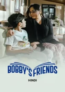 Bobbys Friends (2023) Hindi HD