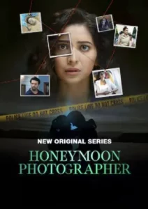 Honeymoon Photographer (2024) Hindi Season 1 Complete